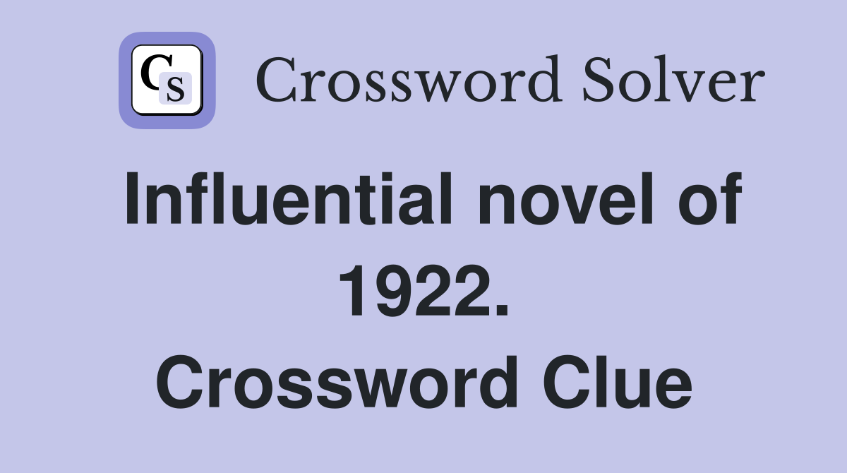 Influential novel of 1922. Crossword Clue