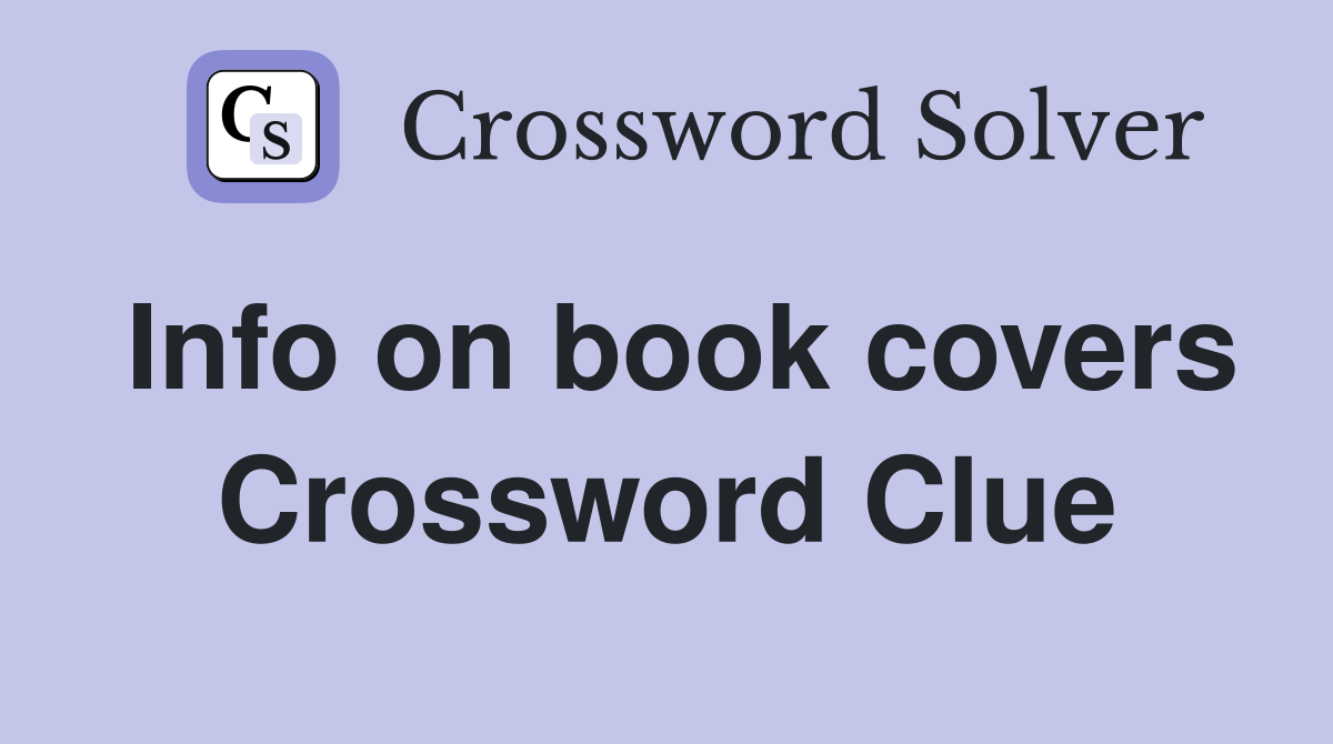 Info on book covers Crossword Clue