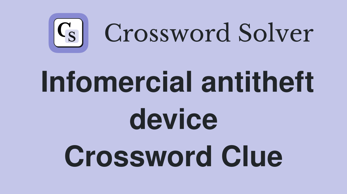 Infomercial antitheft device Crossword Clue