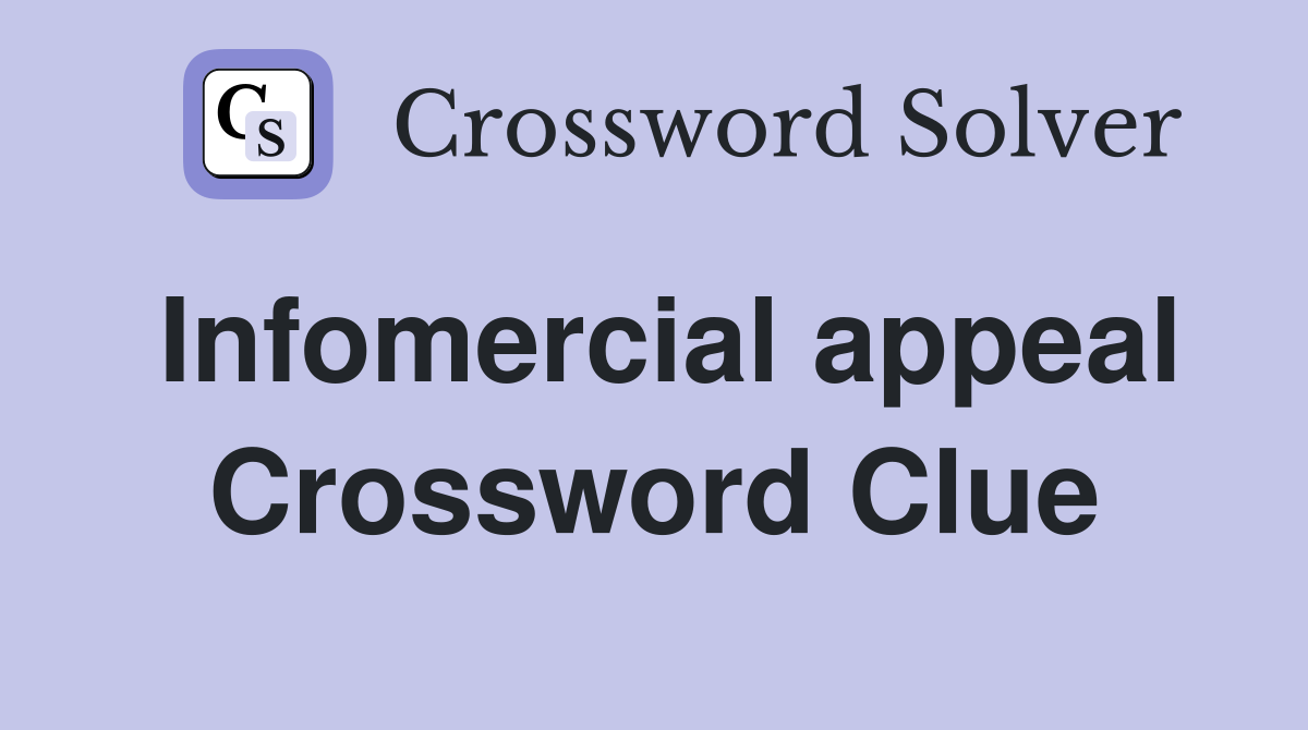 Infomercial appeal Crossword Clue