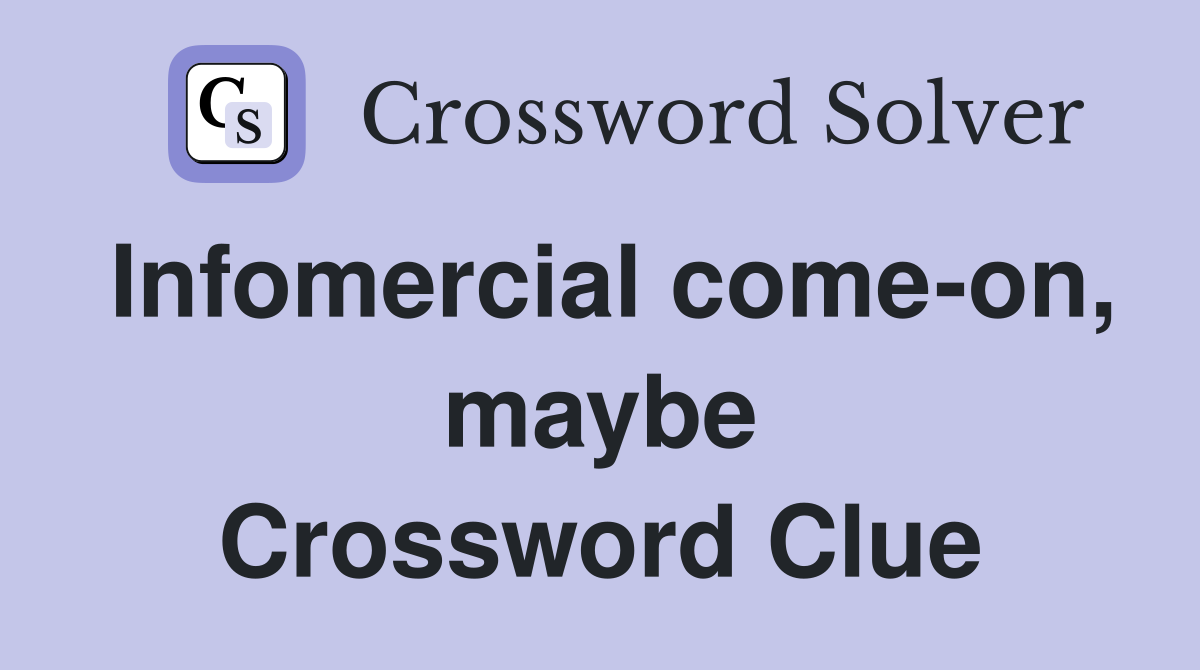 Infomercial come-on, maybe Crossword Clue