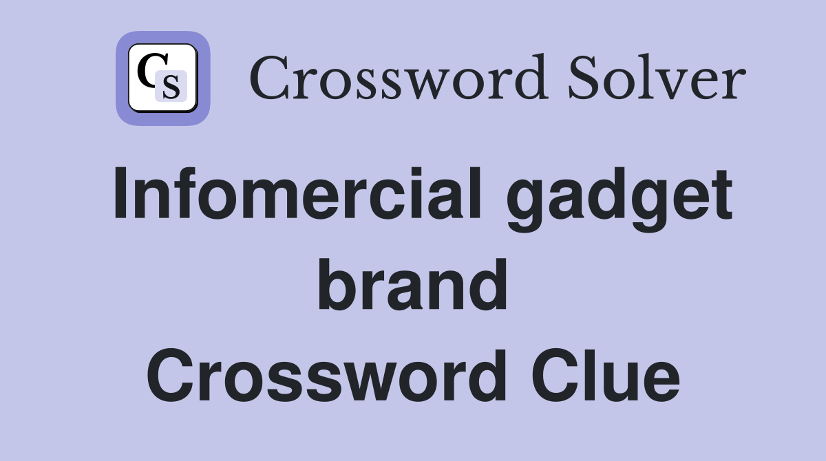 Infomercial gadget brand Crossword Clue