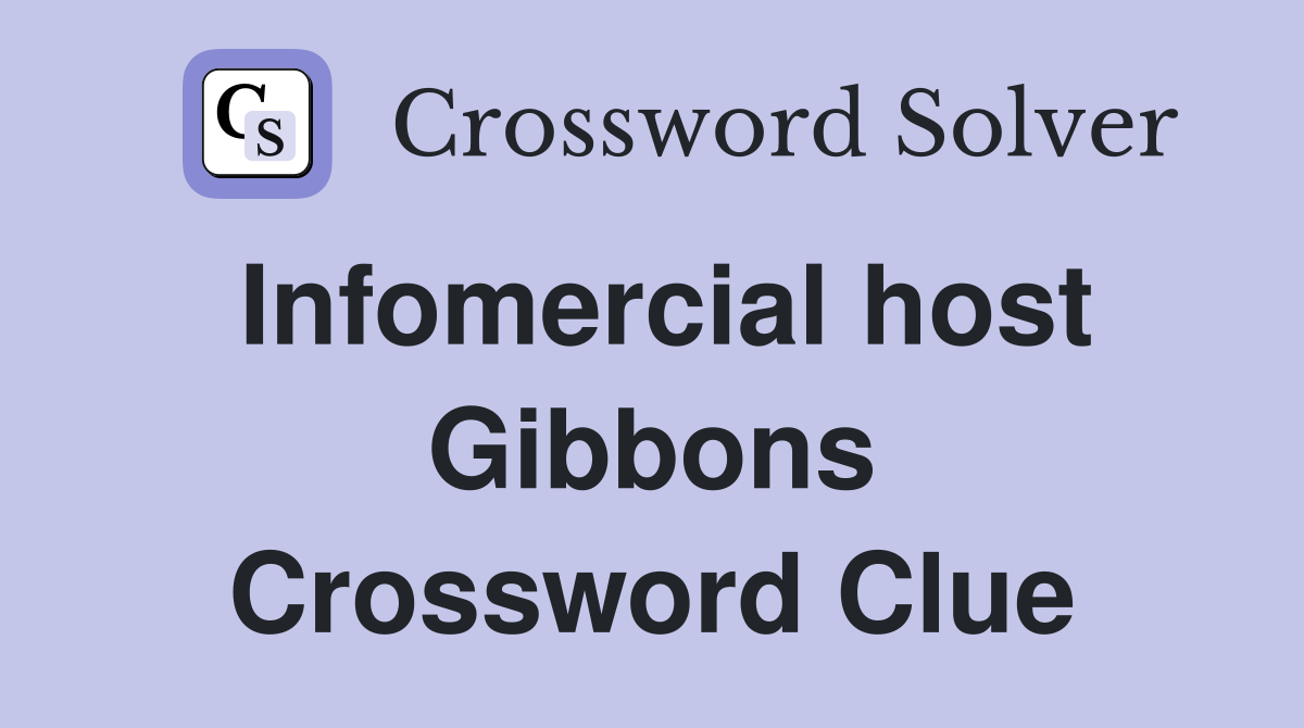 Infomercial host Gibbons Crossword Clue