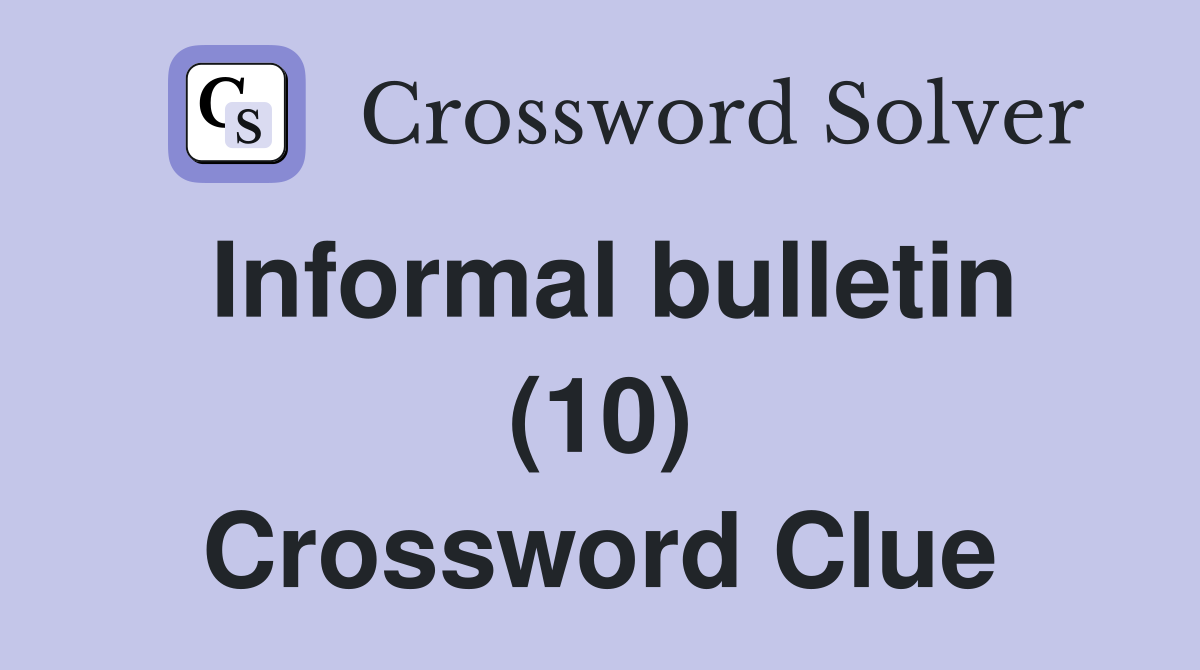 Informal bulletin (10) Crossword Clue