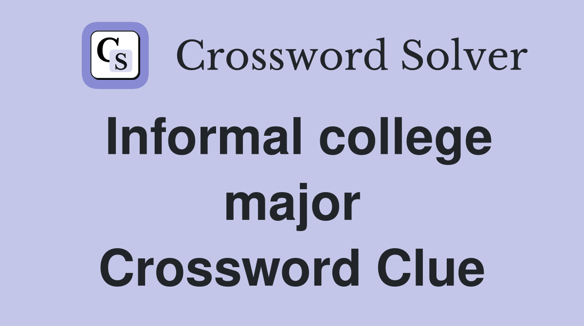 Informal college major Crossword Clue