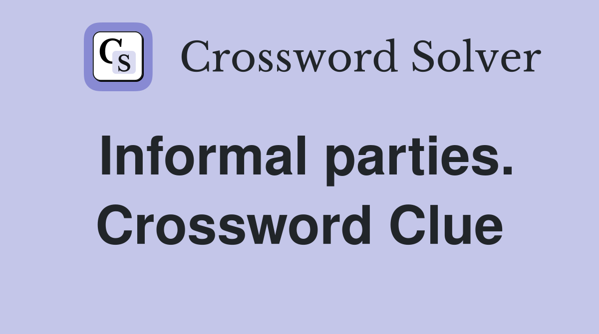 Informal parties. Crossword Clue
