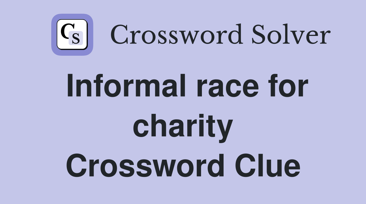 Informal race for charity Crossword Clue