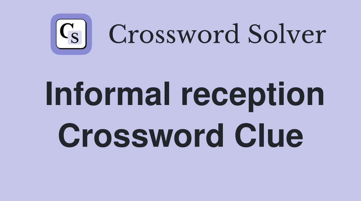 Informal reception Crossword Clue