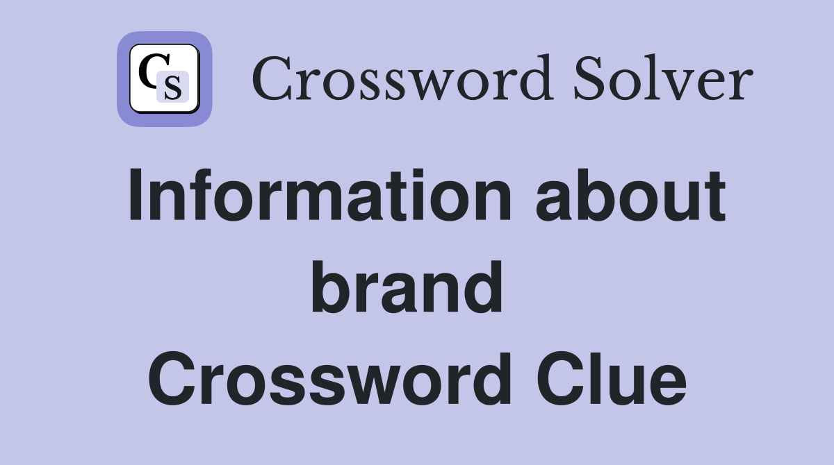 Information about brand  Crossword Clue