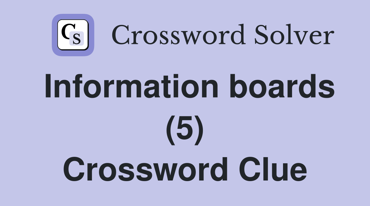Information boards (5) Crossword Clue