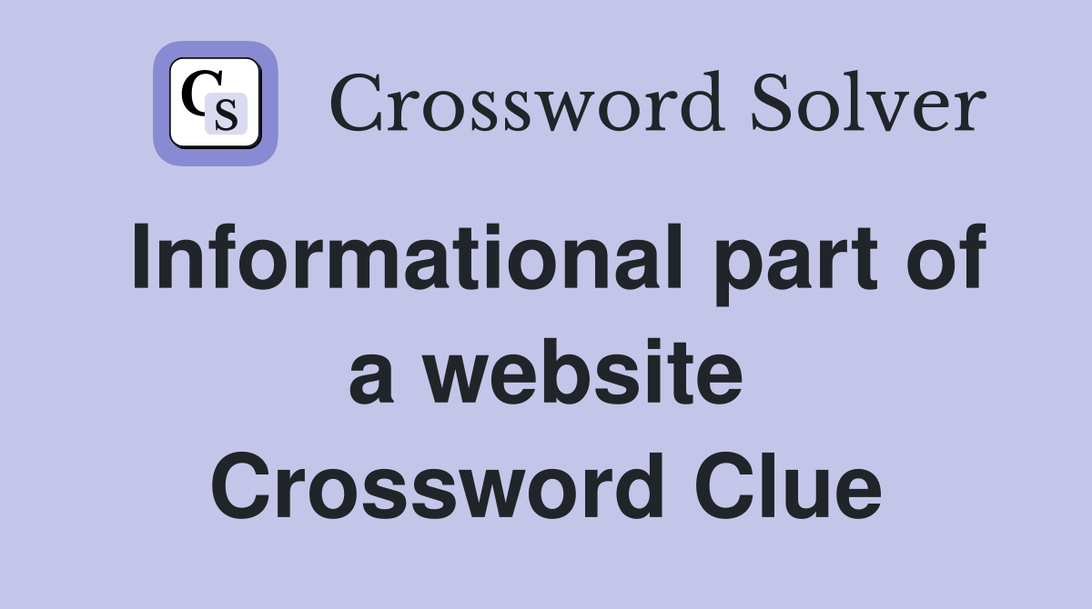 Informational part of a website Crossword Clue