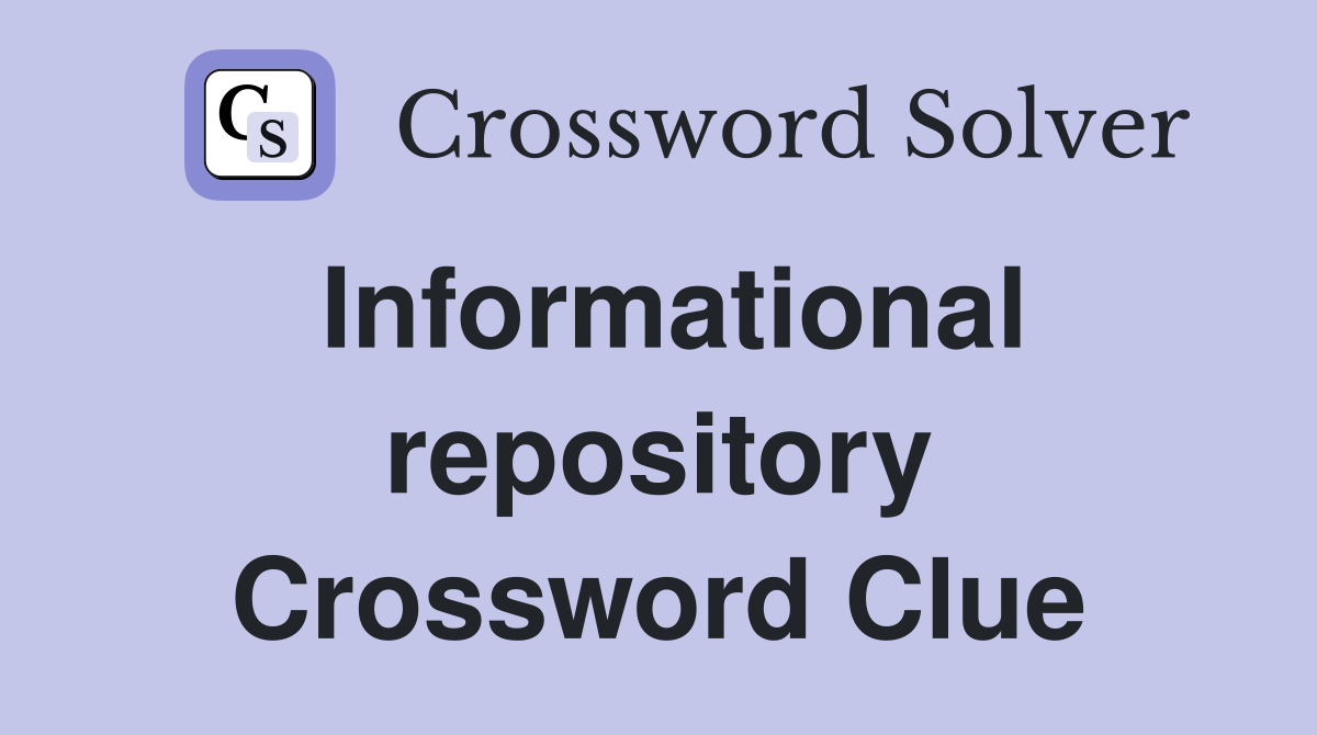 Informational repository Crossword Clue