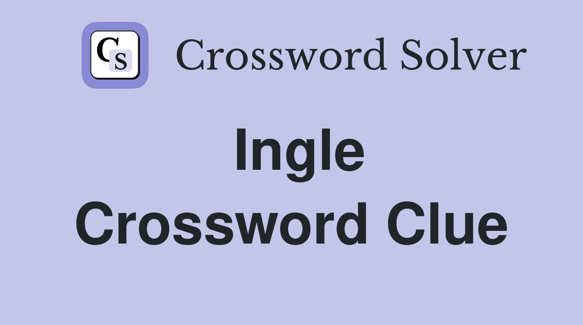 Ingle Crossword Clue