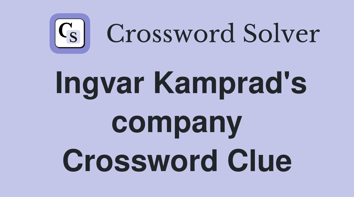 Ingvar Kamprad's company Crossword Clue