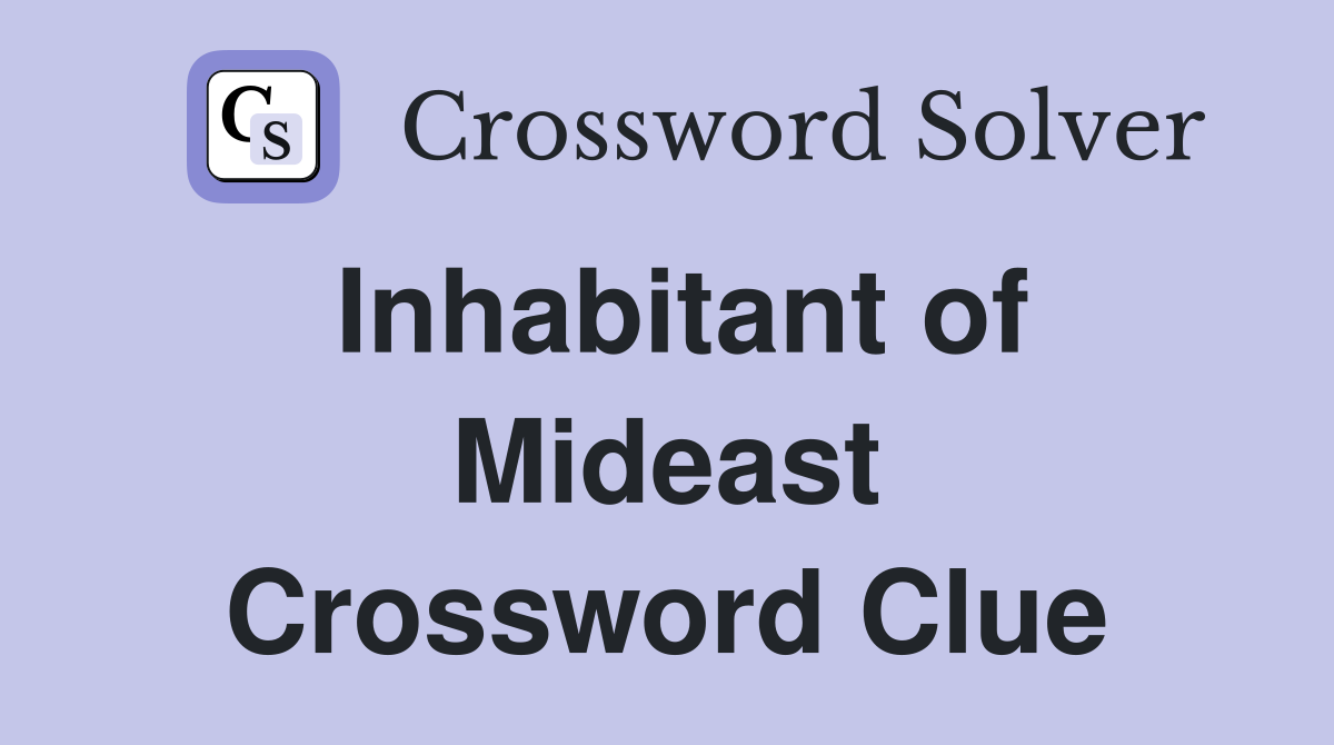 Inhabitant of Mideast Crossword Clue