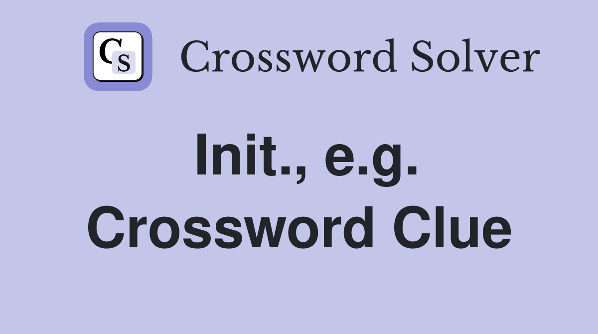 Init., e.g. Crossword Clue