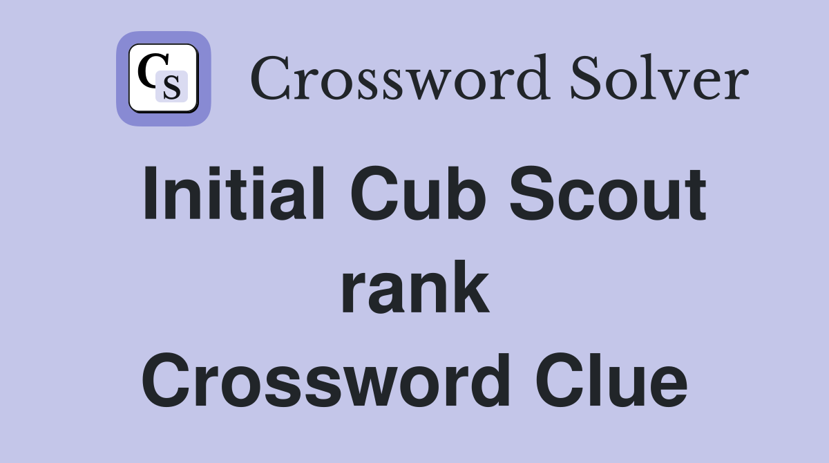Initial Cub Scout rank Crossword Clue