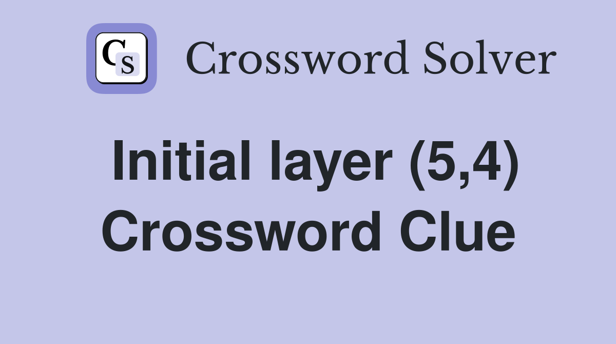 Initial layer (5,4) Crossword Clue