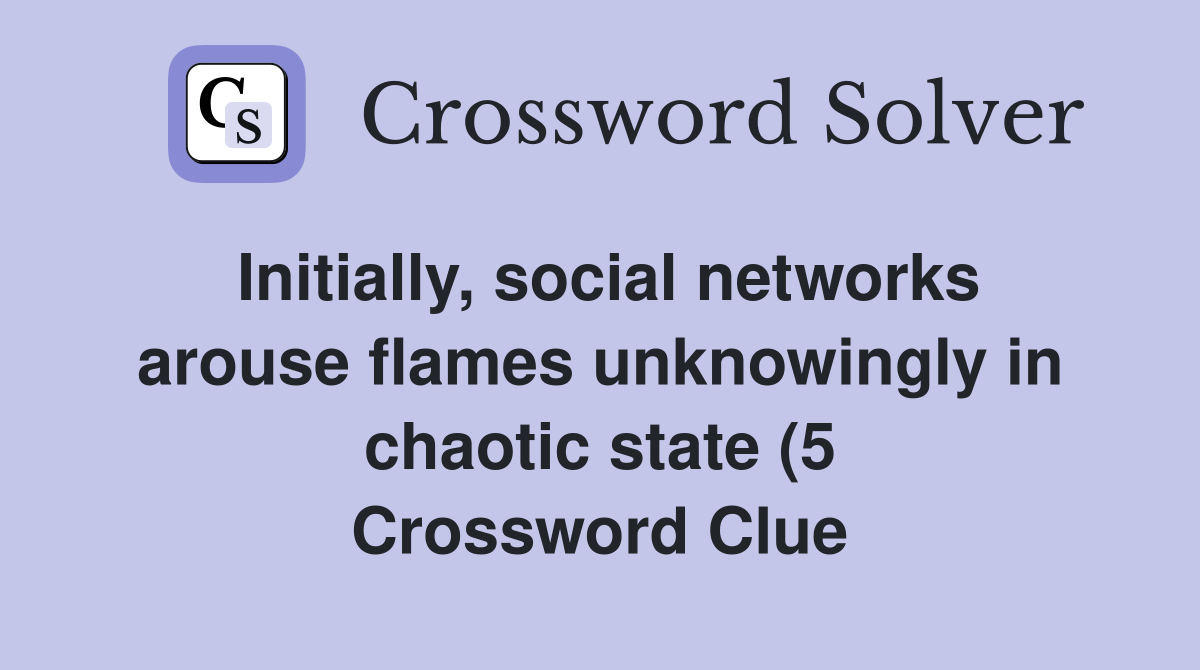 Initially social networks arouse flames unknowingly in chaotic state Initially social networks arouse flames unknowingly in chaotic state