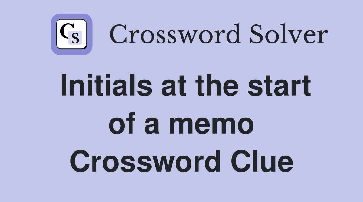 Initials at the start of a memo Crossword Clue