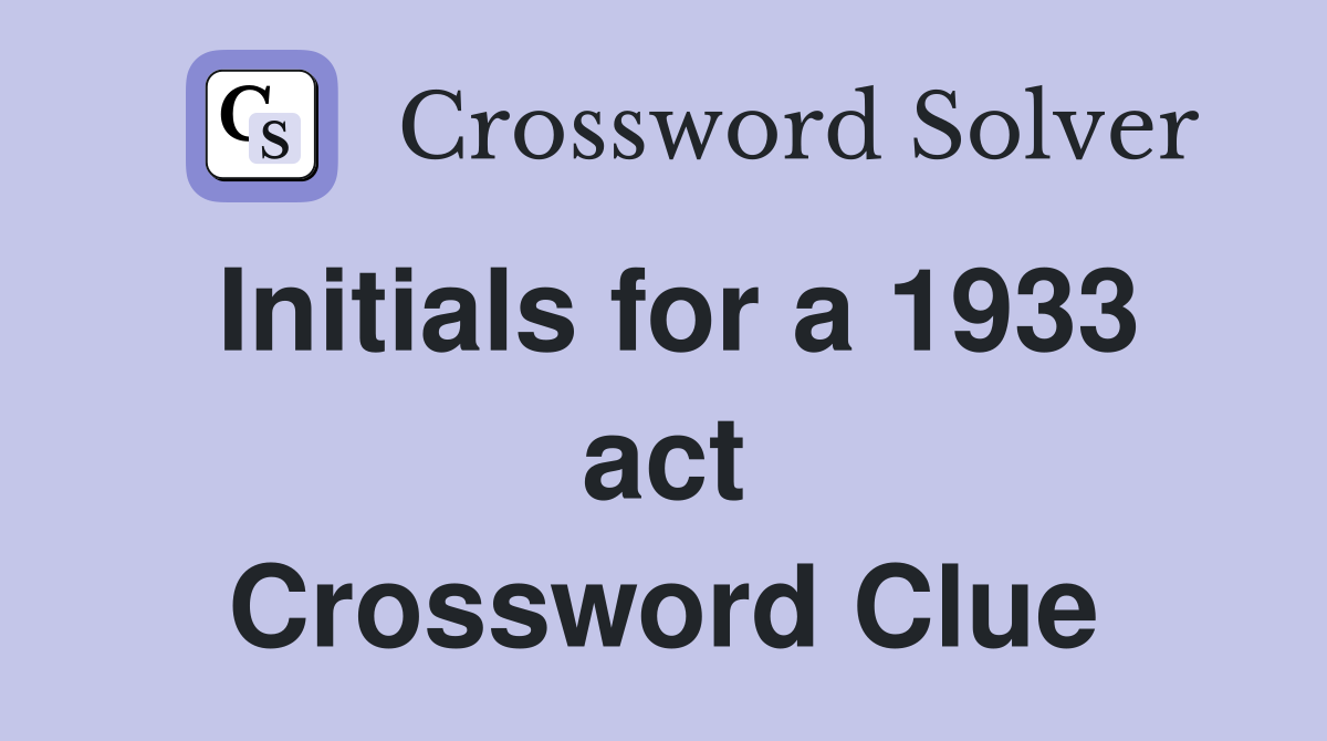 Initials for a 1933 act Crossword Clue