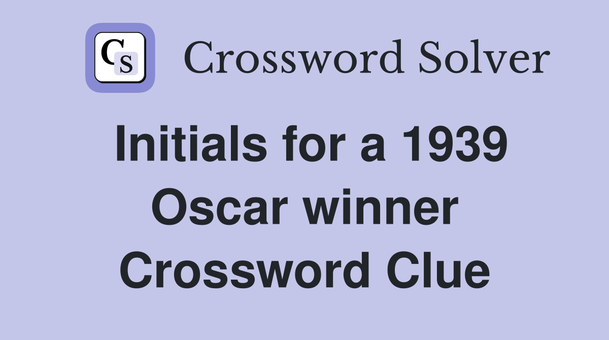 Initials for a 1939 Oscar winner Crossword Clue