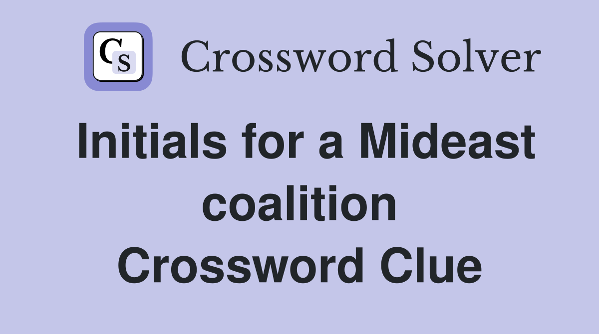 Initials for a Mideast coalition Crossword Clue
