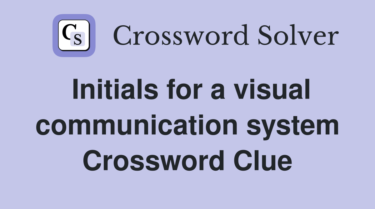 Initials for a visual communication system Crossword Clue