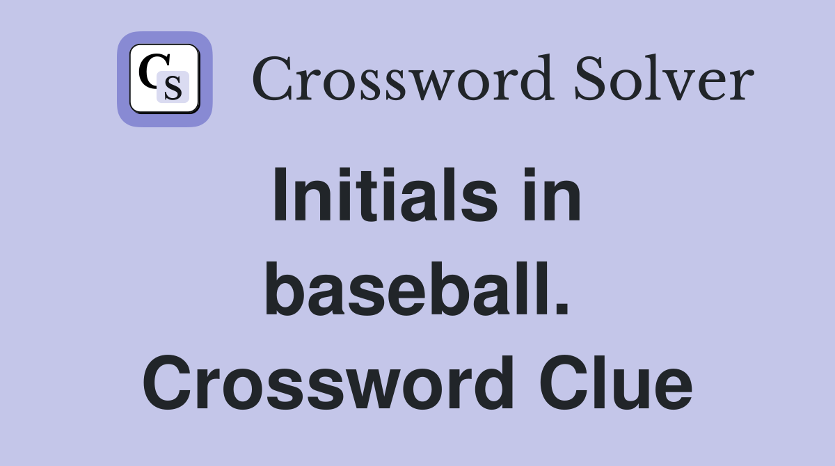 Initials in baseball. Crossword Clue