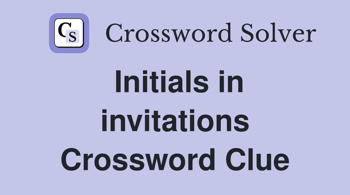 Initials in invitations Crossword Clue