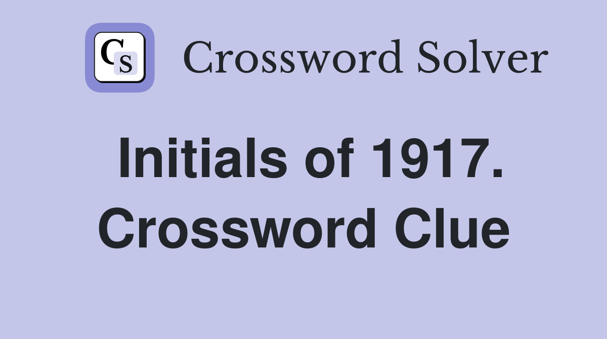 Initials of 1917. Crossword Clue