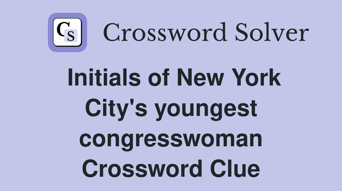 Initials of New York City's youngest congresswoman Crossword Clue