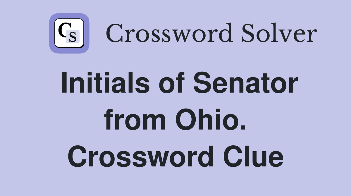 Initials of Senator from Ohio. Crossword Clue