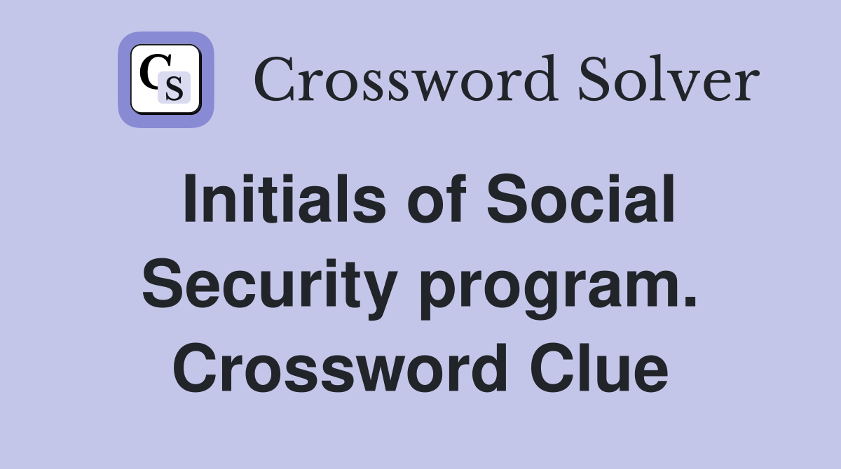 Initials of Social Security program. Crossword Clue