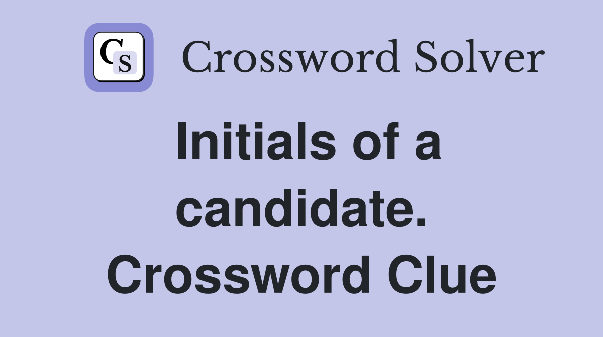 Initials of a candidate. Crossword Clue