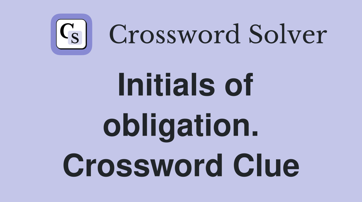 Initials of obligation. Crossword Clue