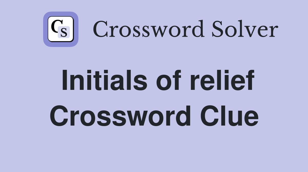 Initials of relief Crossword Clue