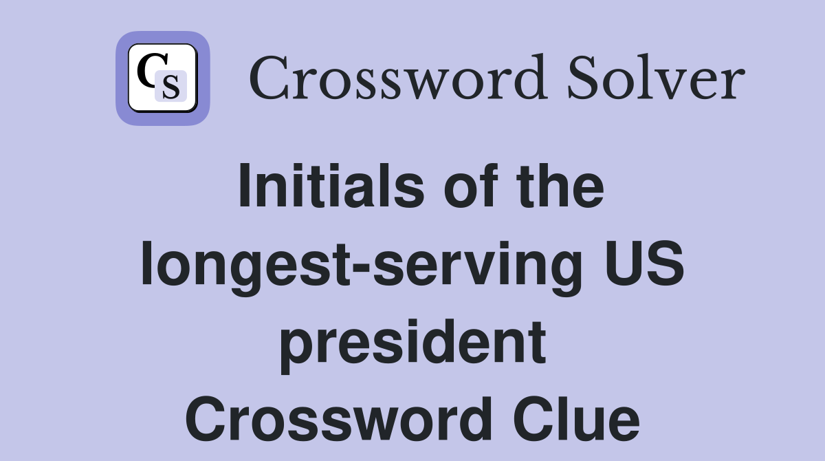 Initials of the longest-serving US president Crossword Clue
