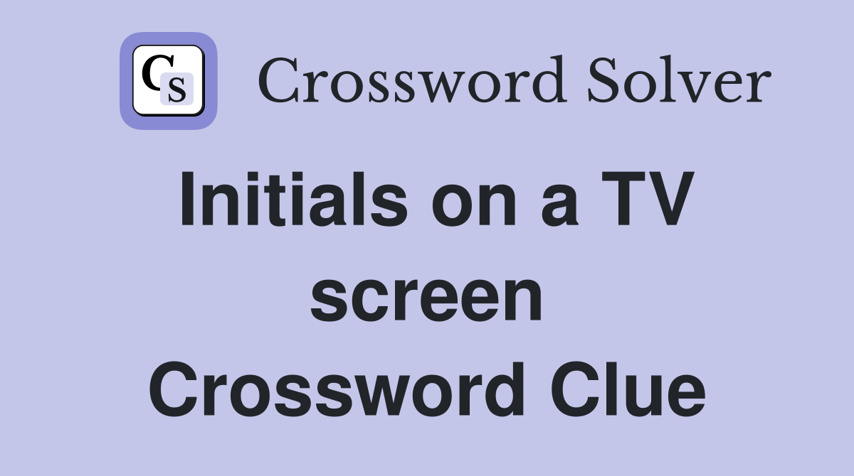 Initials on a TV screen Crossword Clue