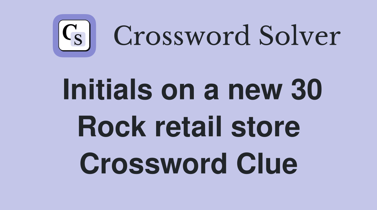 Initials on a new 30 Rock retail store Crossword Clue