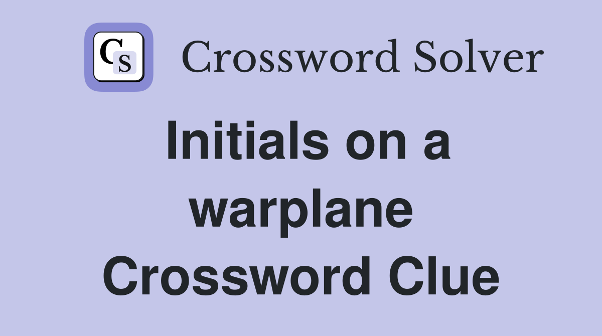 Initials on a warplane Crossword Clue