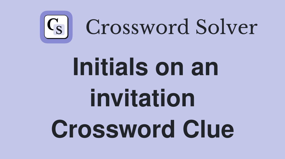 Initials on an invitation Crossword Clue