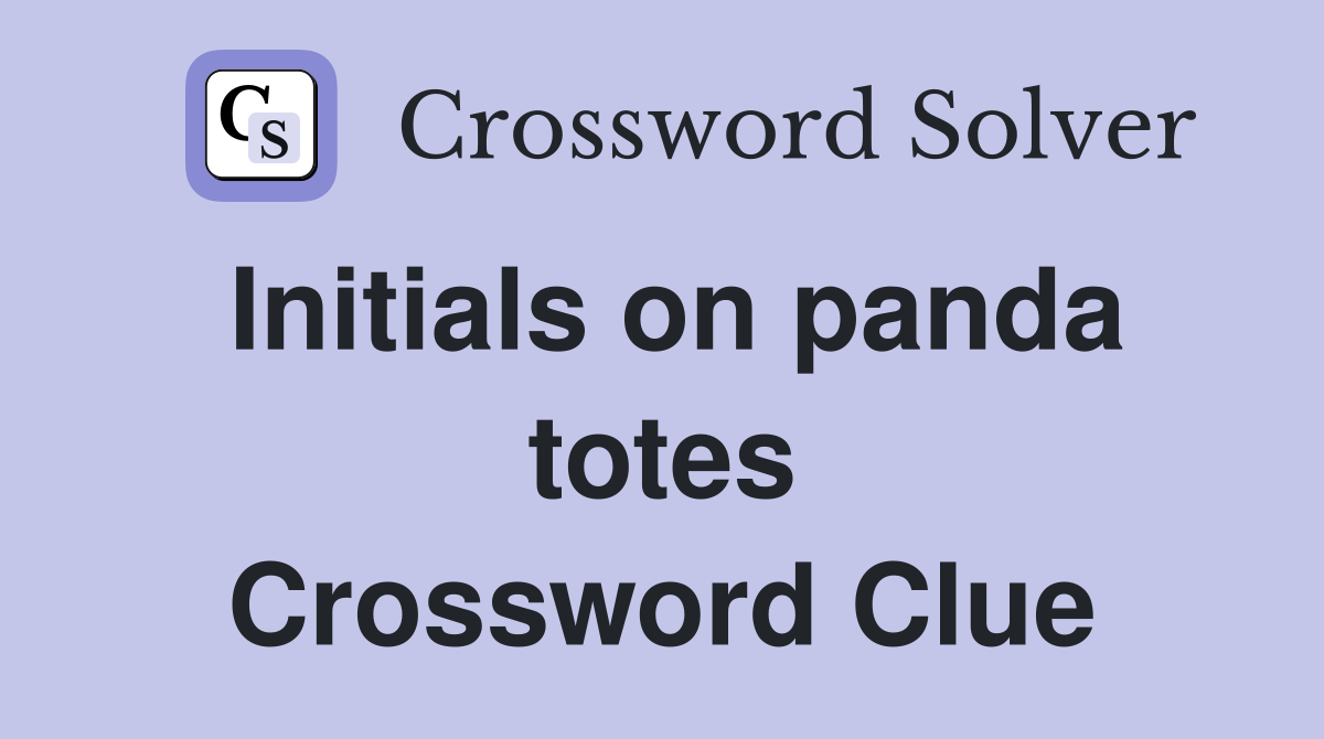 Initials on panda totes Crossword Clue