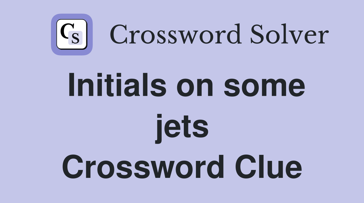 Initials on some jets Crossword Clue