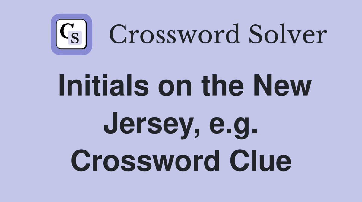 Initials on the New Jersey, e.g. Crossword Clue