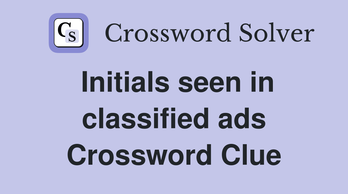 Initials seen in classified ads Crossword Clue