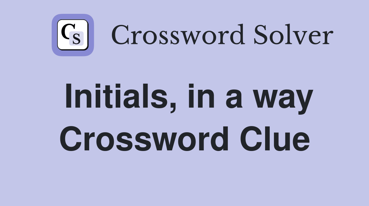 Initials, in a way Crossword Clue