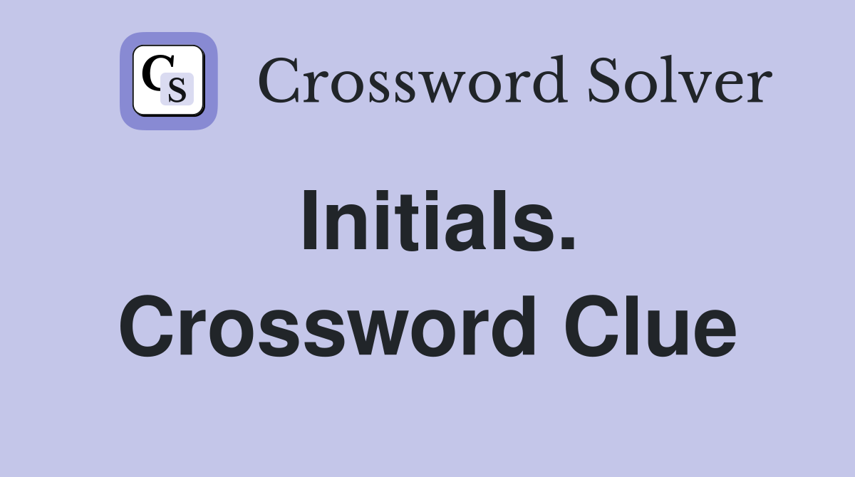 Initials. Crossword Clue
