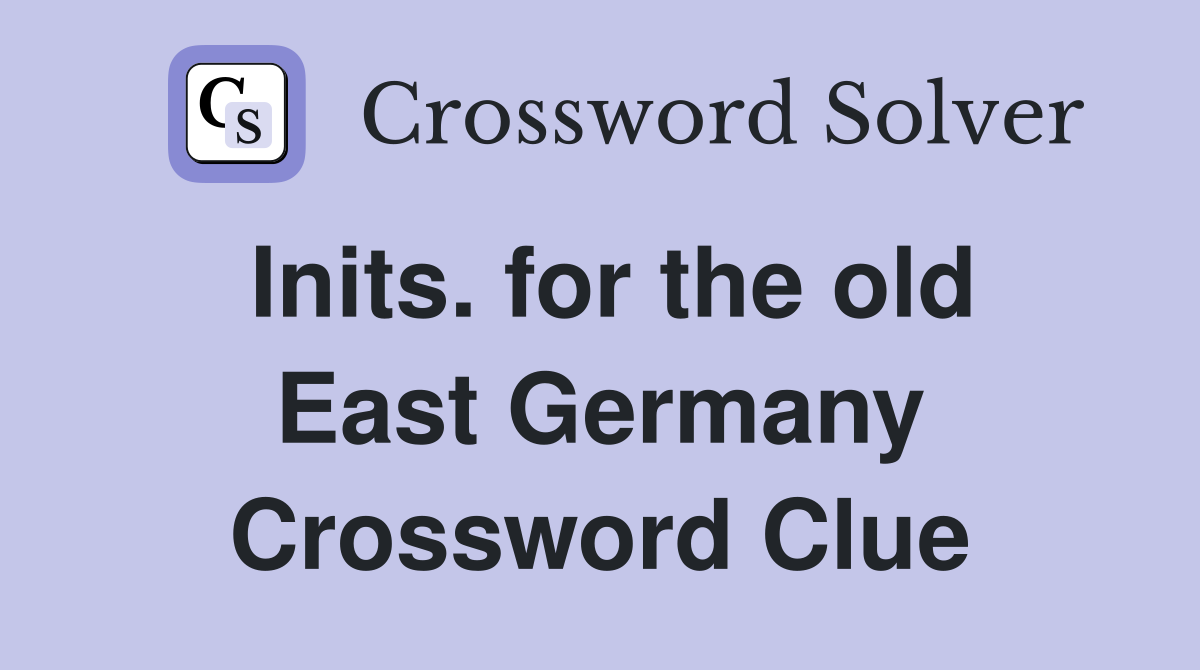 Inits. for the old East Germany Crossword Clue