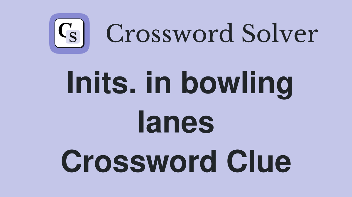 Inits. in bowling lanes Crossword Clue